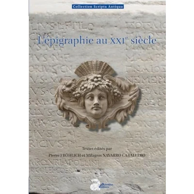 Afbeelding van L&#039;EPIGRAPHIE AU 21E SIECLE ACTES DU 15E CONGRES INTERNATIONA