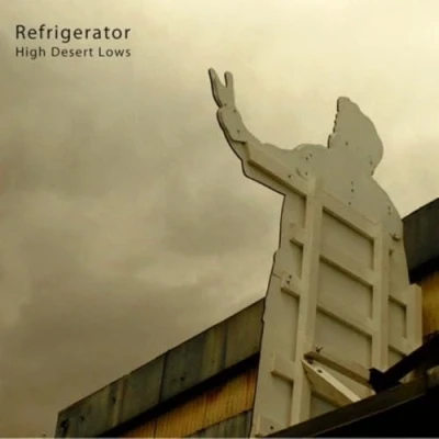 Afbeelding van Refrigerator High Desert Lows (CD)