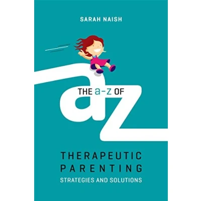 Afbeelding van The A Z of Therapeutic Parenting