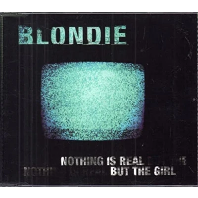Afbeelding van Blondie nothing Is Real But The Girl cds
