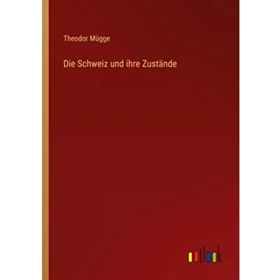 Afbeelding van Die Schweiz und ihre Zustände