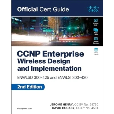 Afbeelding van Official Cert Guide CCNP Enterprise Wireless Design ENWLSD 300 425 and Implementation ENWLSI 430