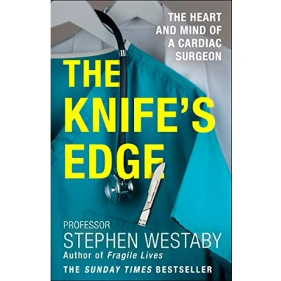 Afbeelding van The Knifes Edge Heart and Mind of a Cardiac Surgeon