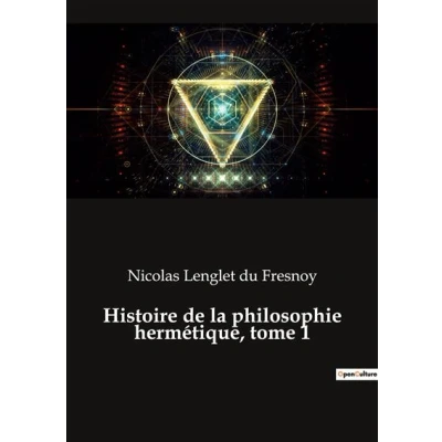 Image de Histoire de la philosophie hermétique, tome 1