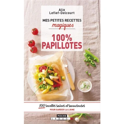 Image de Mes petites recettes magiques 100% papillotes