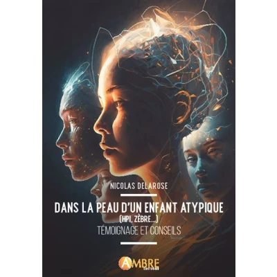 Image de Dans la peau d&#039;un enfant atypique (HPI, Zèbre...) Témoignage et conseils