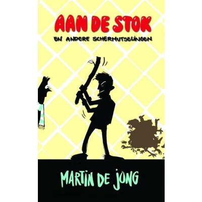 Afbeelding van Aan de stok en andere schermutselingen