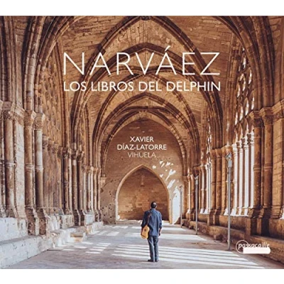 Afbeelding van Xavier Diaz Latorre, Vihuela Luys De Narváez: Los Libros Del Delphin (CD)