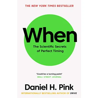 Afbeelding van When: The Scientific Secrets of Perfect Timing