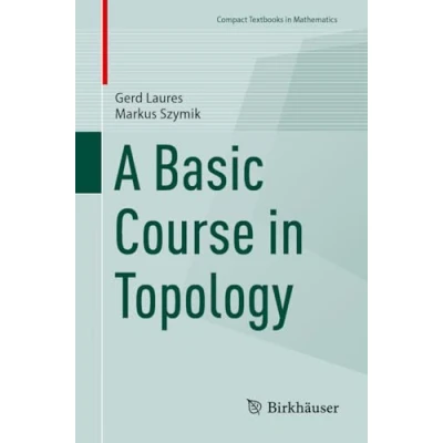 Afbeelding van Compact Textbooks in Mathematics A Basic Course Topology