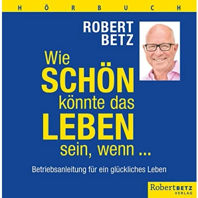 Afbeelding van Wie schön könnte das Leben sein, wenn ... Hörbuch