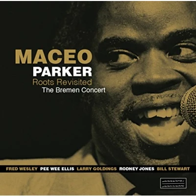 Afbeelding van Maceo Parker Roots Revisited. The Bremen Concert (2 CD)