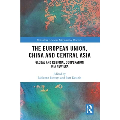 Afbeelding van Rethinking Asia and International Relations The European Union, China Central