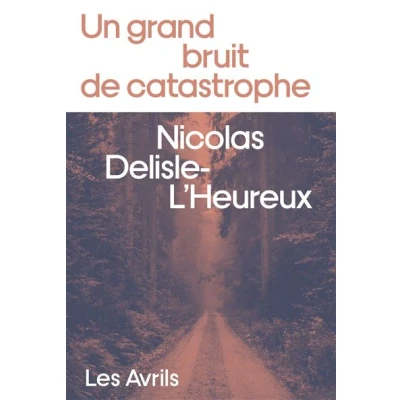 Image de Un grand bruit de catastrophe