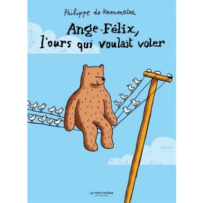 Image de Ange Félix, l&#039;ours qui voulait voler