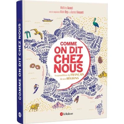 Image de Comme on dit chez nous Le grand livre du français de nos régions
