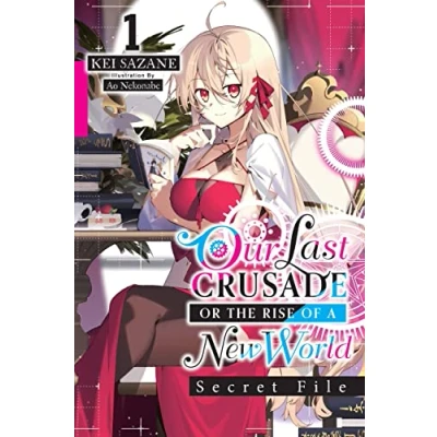 Afbeelding van Last Crusade Rise of New WORLD Secret FILE NOVEL SC Our or the a World: File, Vol. 1 (light novel)