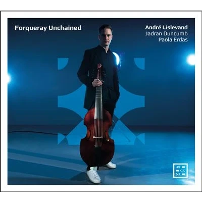 Afbeelding van Andre Lislevand &amp; Jadran Duncumb Paola Erdas Forqueray Unchained (CD)