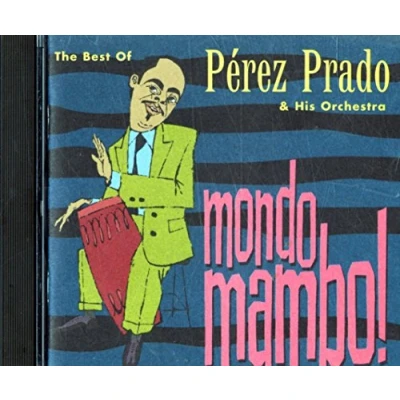 Afbeelding van Mondo Mambo: The Best of Perez Prado