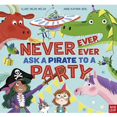 Afbeelding van Never, Ever, Ever Ask a Pirate to Party