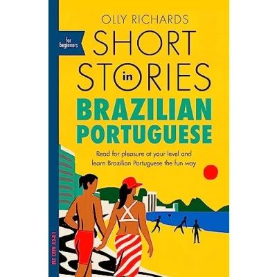 Afbeelding van Short Stories in Brazilian Portuguese for Beginners Read pleasure at your level, expand vocabulary and learn the fun way Foreign Language Graded Reader Series