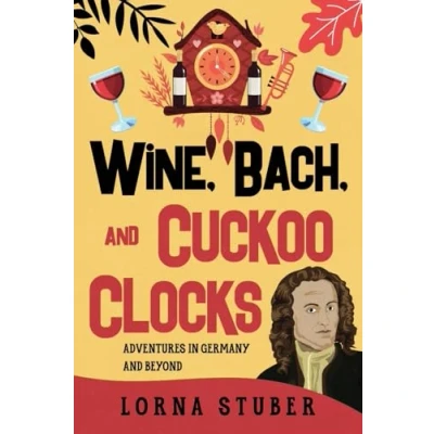 Afbeelding van Wine, Bach, and Cuckoo Clocks