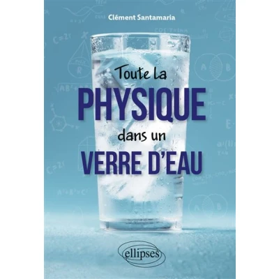 Image de Toute la physique dans un verre d&#039;eau