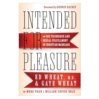 Afbeelding van Intended for Pleasure Sex Technique and Sexual Fulfillment in Christian Marriage