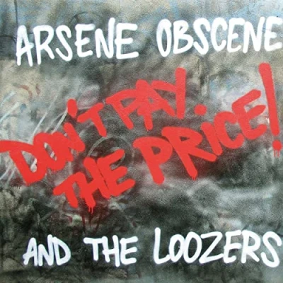Afbeelding van Arsene Obscene &amp; The Loozers Don&#039;t Pay Price! (LP)