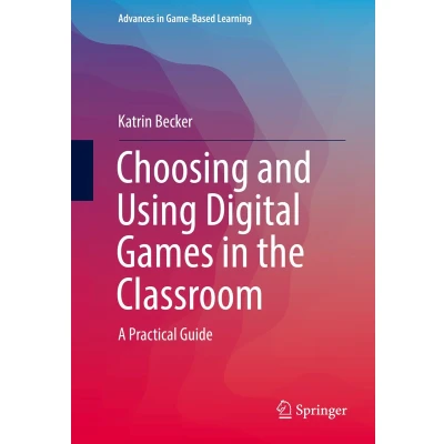Afbeelding van Choosing and Using Digital Games in the Classroom
