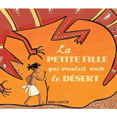 Afbeelding van La petite fille qui voulait voir le desert