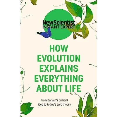 Afbeelding van New Scientist Instant Expert How Evolution Explains Everything About Life
