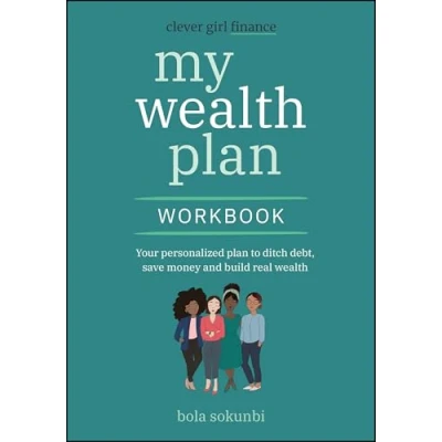 Afbeelding van Clever Girl Finance My Wealth Plan Workbook: Your Personalized to Ditch Debt, Save Money and Build Real