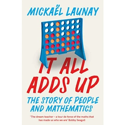 Afbeelding van It All Adds Up The Story of People and Mathematics