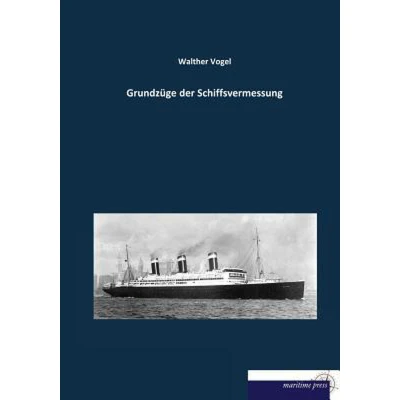 Afbeelding van Grundzuege Der Schiffsvermessung
