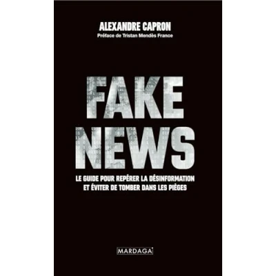 Afbeelding van LES FAKE NEWS UN GUIDE POUR DEDRYPTER L&#039;INFORMATION