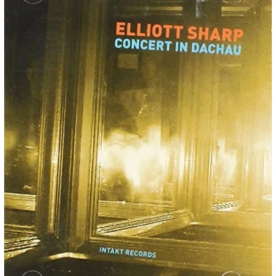 Afbeelding van Elliott Sharp Concert In Dachau (CD)