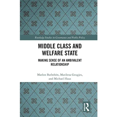 Afbeelding van Routledge Studies in Governance and Public Policy Middle Class Welfare State