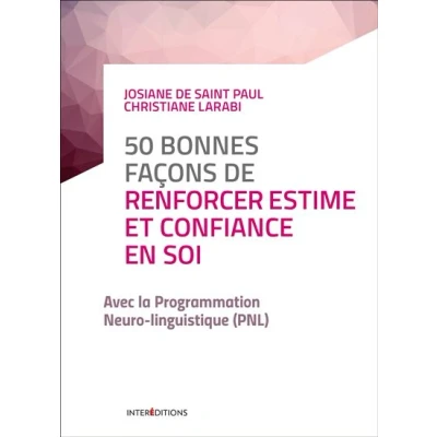 Image de 50 bonnes façons de renforcer estime et confiance en soi 2e éd. avec la PNL