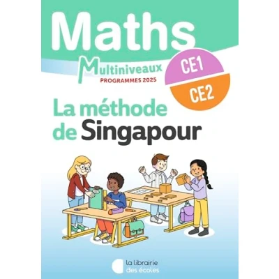 Afbeelding van METHODE DE SINGAPOUR MATHEMATIQUES CE1 CE2 MANUEL ELEVE