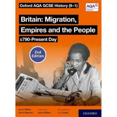 Afbeelding van Oxford AQA GCSE History (9 1): Britain: Migration, Empires and the People c790 Present Day Student Book Second Edition