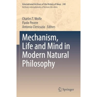 Afbeelding van International Archives of the History Ideas / Internationales d&#039;Histoire des Idees Mechanism, Life and Mind in Modern Natural Philosophy