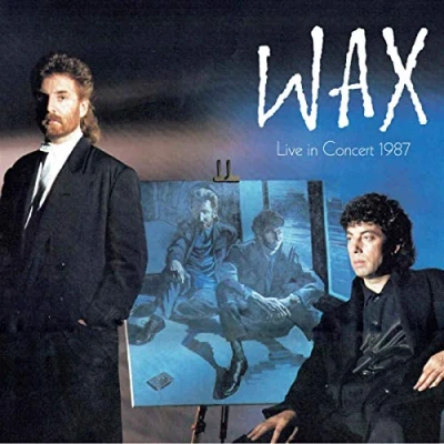 Afbeelding van Wax Live In Concert 1987 (Digi)