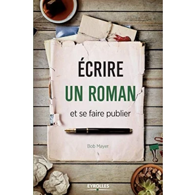 Afbeelding van Ecrire un roman et se faire publier