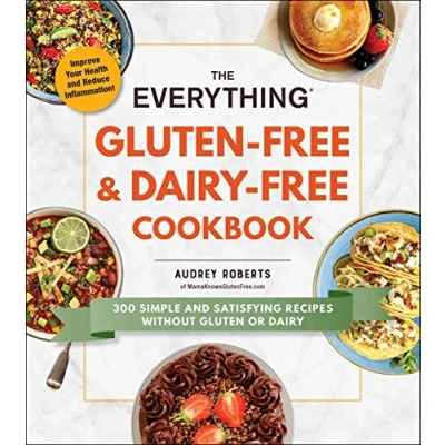 Afbeelding van The Everything GlutenFree DairyFree Cookbook 300 simple and satisfying recipes without gluten or dairy