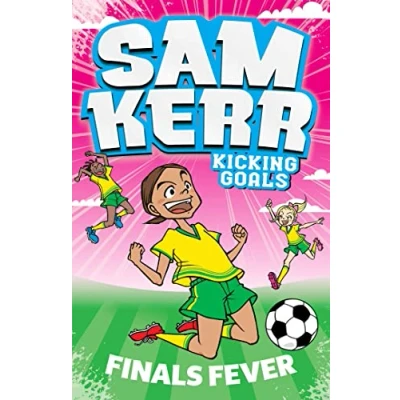 Afbeelding van Sam Kerr: Kicking Goals Finals Fever