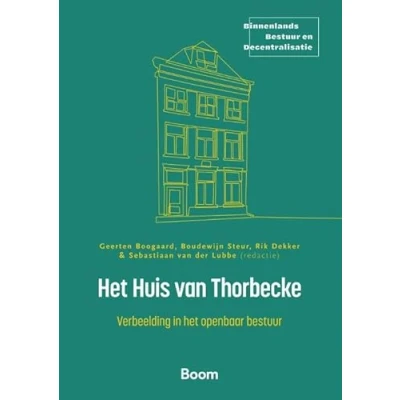 Afbeelding van Binnenlands Bestuur en Decentralisatie Het Huis van Thorbecke
