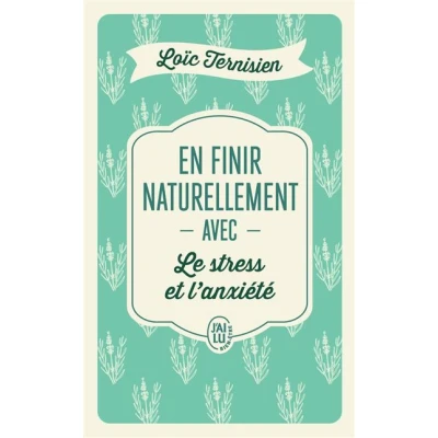 Image de En finir naturellement avec le stress et l&#039;anxiété