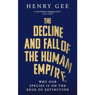 Afbeelding van the Decline and Fall of Human Empire