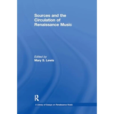 Afbeelding van A Library of Essays on Renaissance Music Sources and the Circulation
